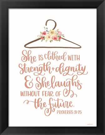 Framed Clothed with Strength &amp; Dignity Print