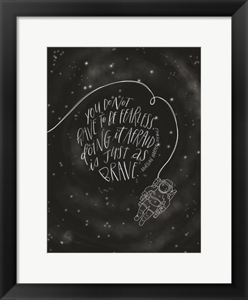 Framed You Do Not Have to be Fearless Print