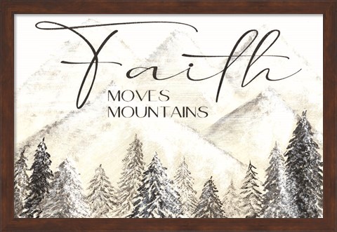 Framed Faith Moves Mountains Print