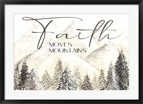 Framed Faith Moves Mountains Print