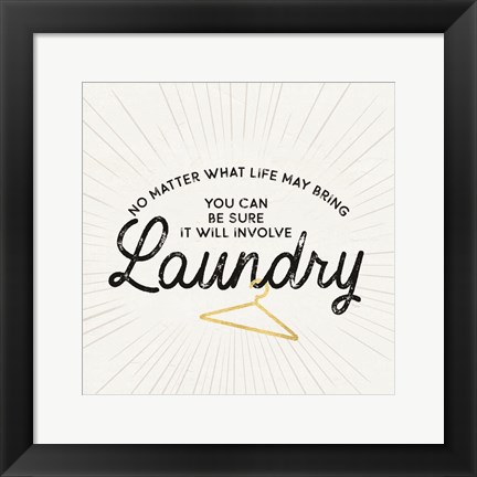 Framed Laundry Art IV-No Matter What Print