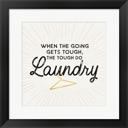 Framed Laundry Art V-Going gets Tough Print