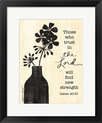 Framed I Trust Him Print