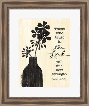 Framed I Trust Him Print