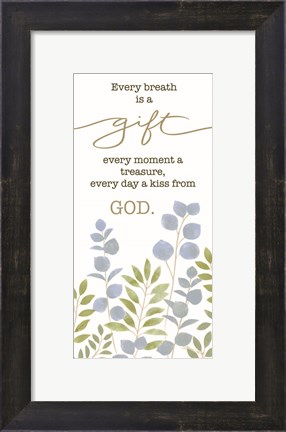 Framed Every Breath is a Gift Print