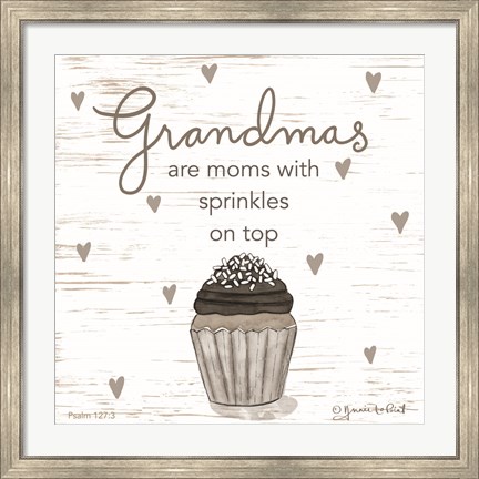 Framed Grandmas Are? Print