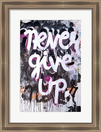 Framed Never Give Up Print