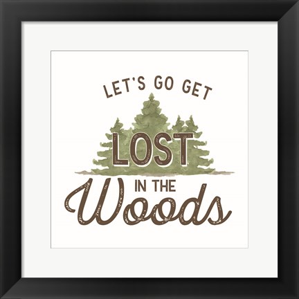 Framed Lost in Woods IV-Let&#39;s Go Print