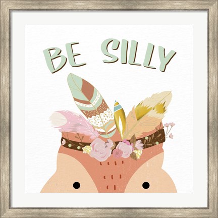 Framed Be Silly 1 Print