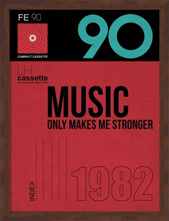 Framed Music Only Makes Me Stronger Print