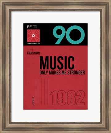 Framed Music Only Makes Me Stronger Print