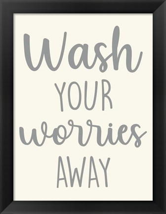 Framed Wash Worries Print