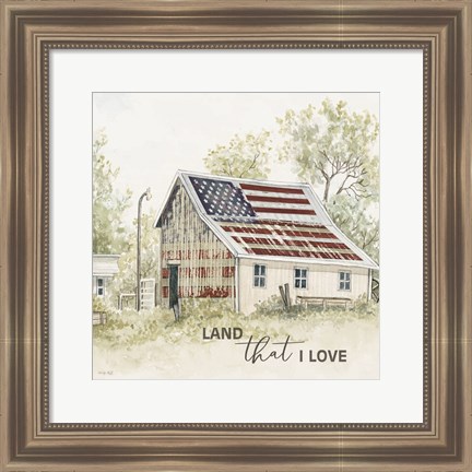 Framed Land that I Love Barn Print