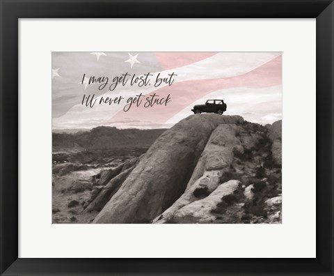 Framed I&#39;ll Never Get Stuck Print