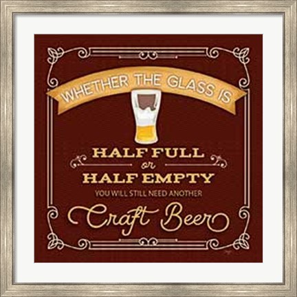 Framed Half Full or Half Empty Craft Beer Print