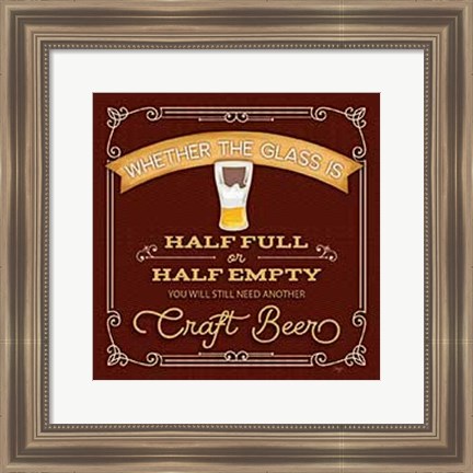 Framed Half Full or Half Empty Craft Beer Print