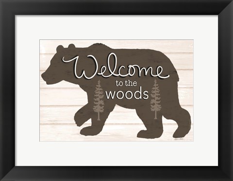 Framed Welcome to the Woods Print