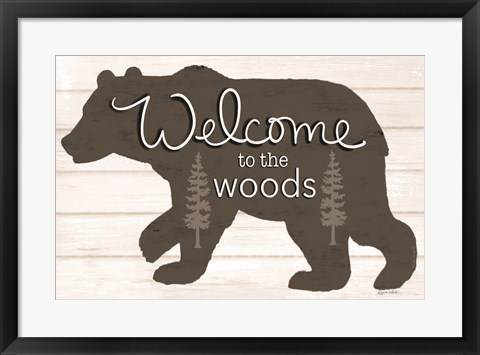 Framed Welcome to the Woods Print