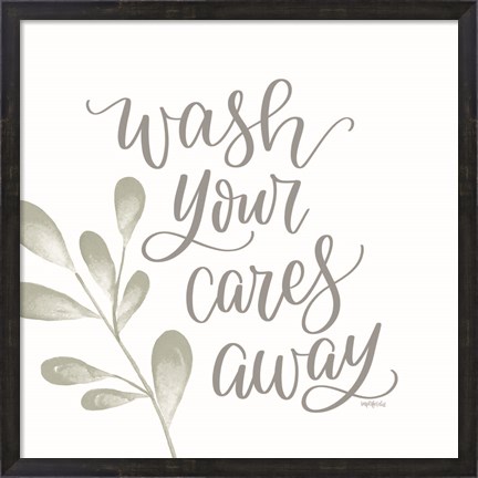 Framed Wash Your Cares Away Print