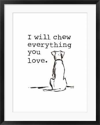 Framed I Will Chew on Everything Print