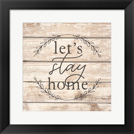 Framed Let&#39;s Stay Home Print