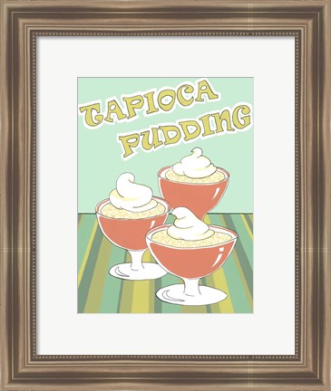 Framed Tapioca Pudding Print