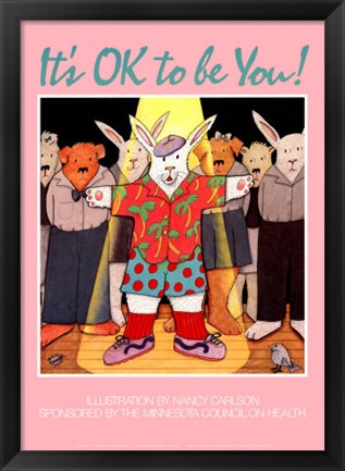 Framed It&#39;s Ok to Be You ! Print