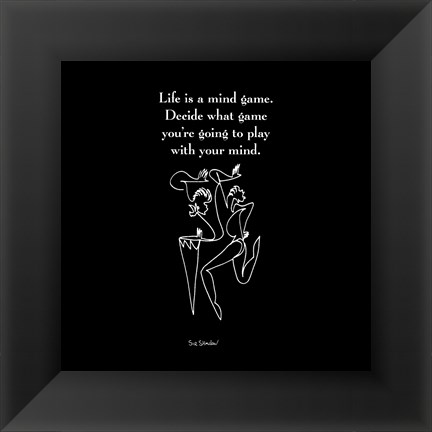 Framed Life Is A Mind Game Print