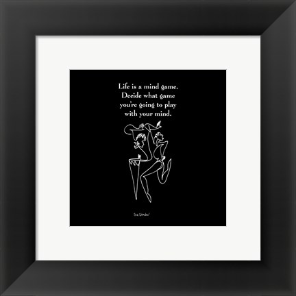 Framed Life Is A Mind Game Print