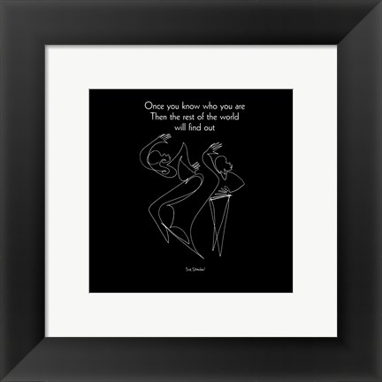 Framed Once You Know Who You Are II Print