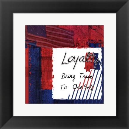 Framed Loyalty Print