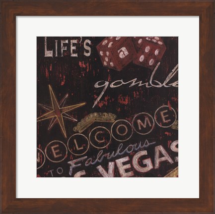 Framed Life&#39;s A Gamble Print