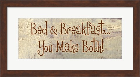 Framed Bed and Breakfast... You Make Both! Print