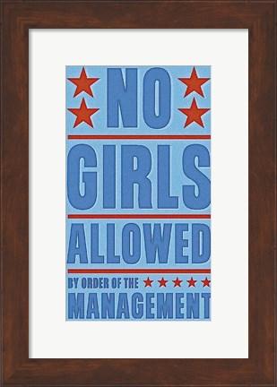 Framed No Girls Allowed Print