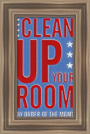 Framed Clean Up Your Room Print