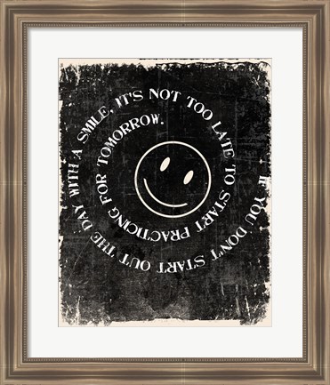 Framed Never too late to Smile Print