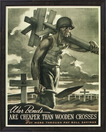 Framed War Bonds are Cheaper than Wooden Crosses Print