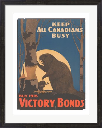 Framed Keep All Canadians Busy Buy Victory Bonds, 1918 Print