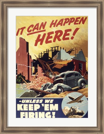 Framed It Can Happen Here Unless We Keep &#39;Em Firing Print