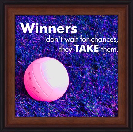 Framed Winners Don&#39;t Wait for Chances Print