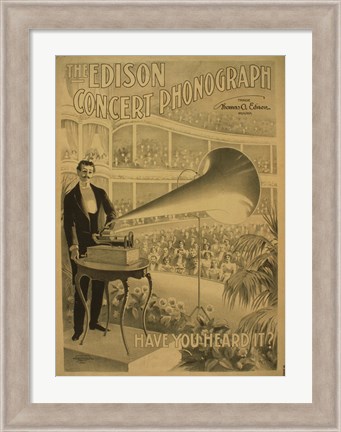 Framed Edison concert phonograph Have you heard it Print