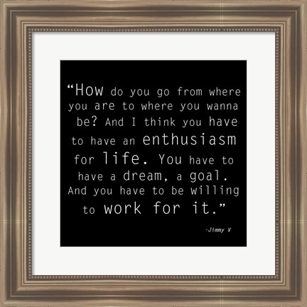 Framed Enthusiasm for Life, Jimmy V Quote Print