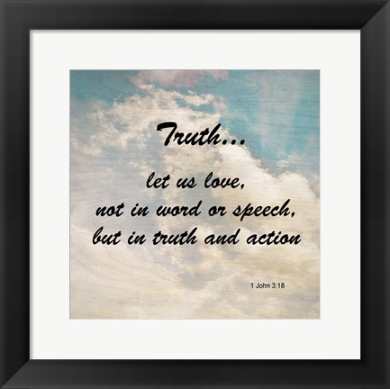 Framed Truth 1 John 3:18 - Against the Sky Print