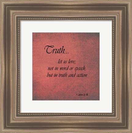 Framed Truth 1 John 3:18 Print
