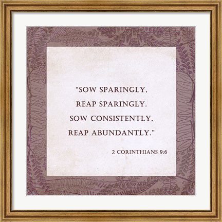 Framed Sow Sparingly 2 Corinthians 9:6 Print