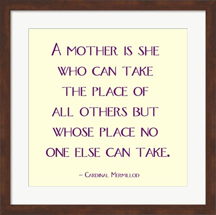 Framed Mother Is No One Else Print