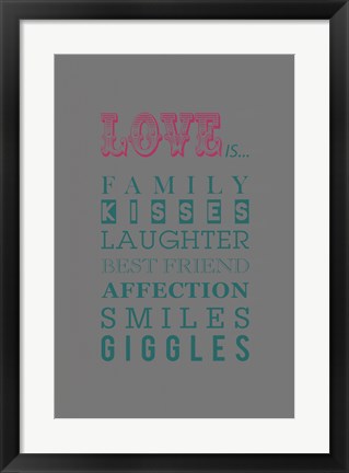 Framed What Love Is... Print