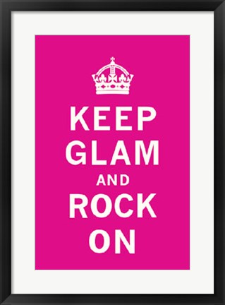 Framed Keep Glam and Rock On II Print