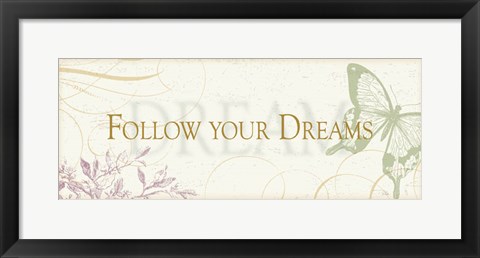 Framed Follow your dreams Print