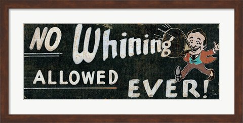 Framed No Whining Allowed Print